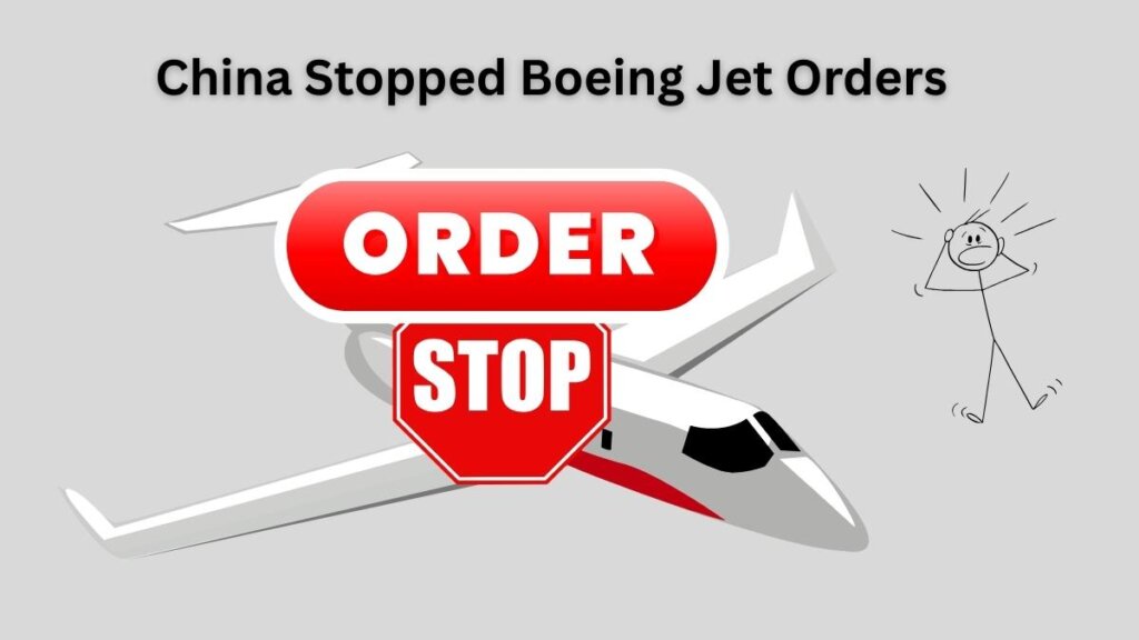 China Stopped Boeing Jet Orders