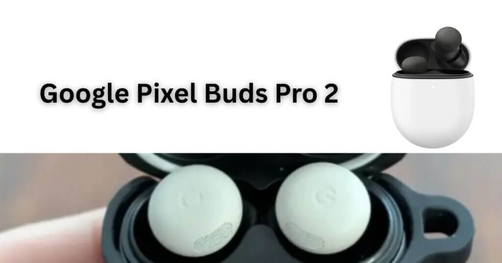 pixel buds pro 2