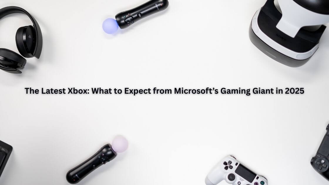 Latest Xbox