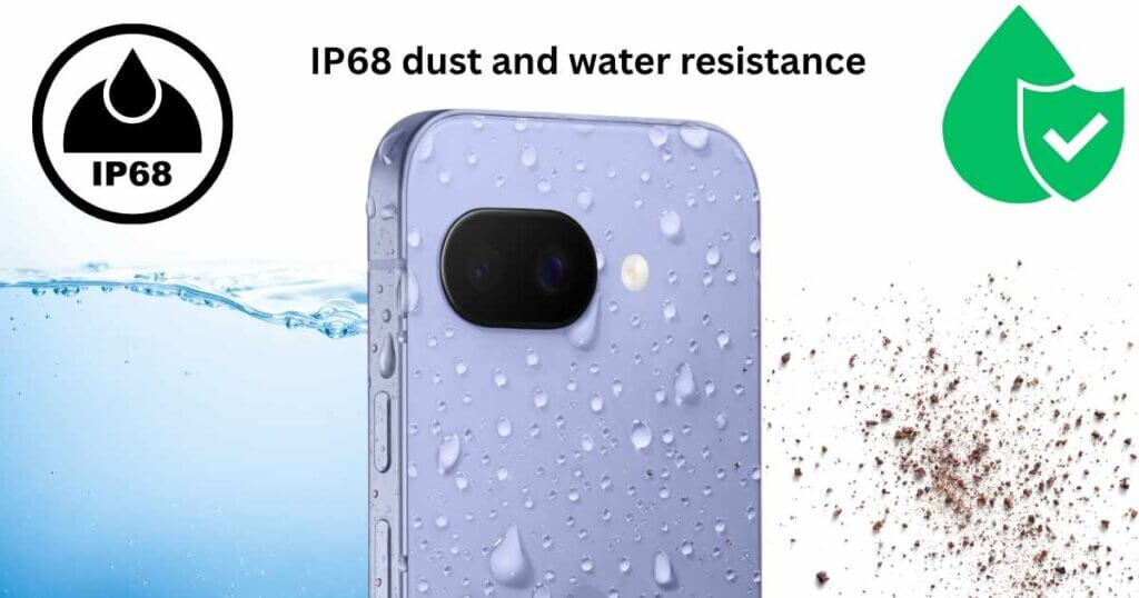 Google Pixel 9a IP68 dust and water resistance